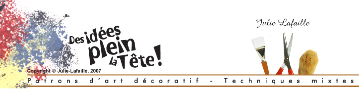 Des idees plein la tete Julie Lafaille Patrons d'art decoratifs entete.gif